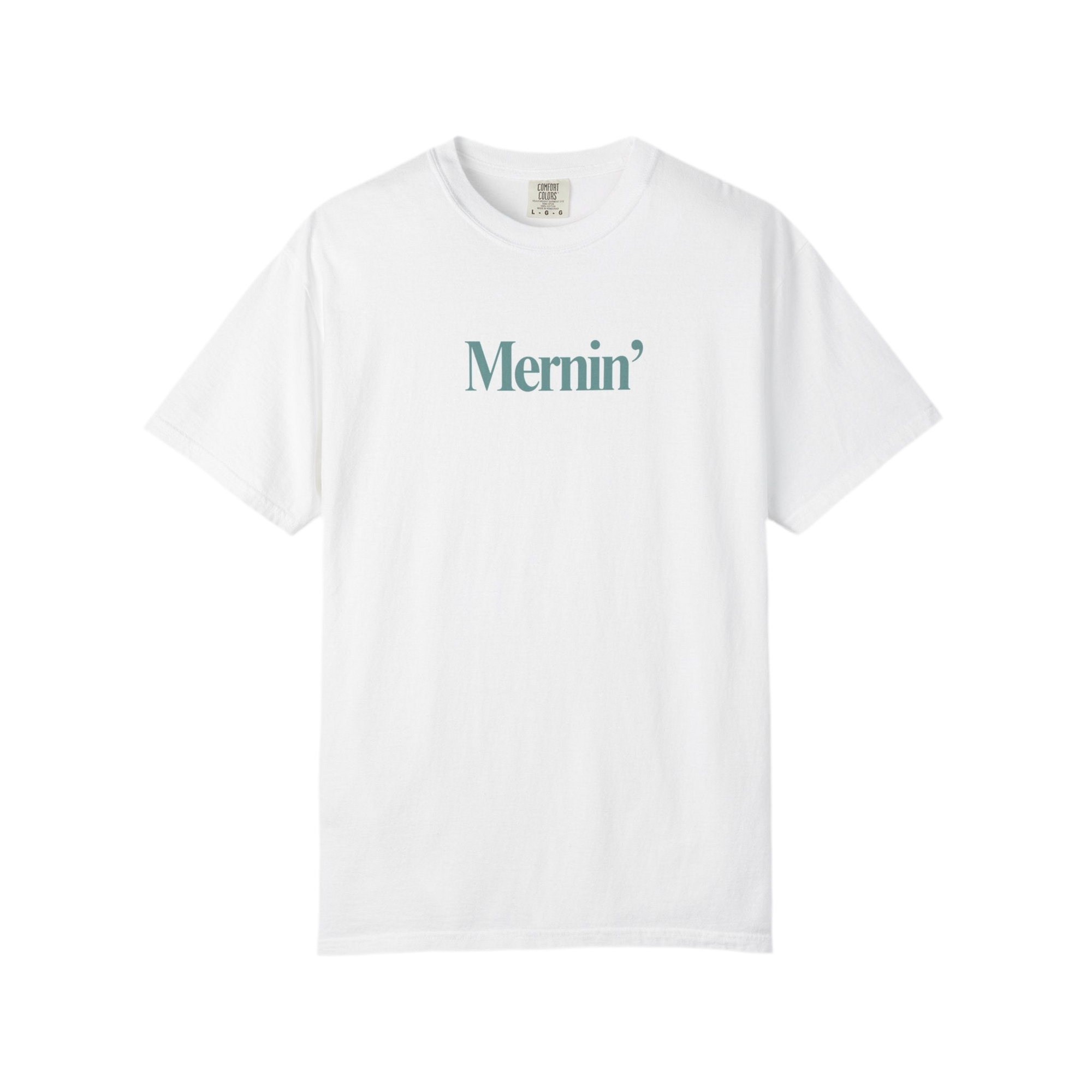 Mernin' Lake Shirt